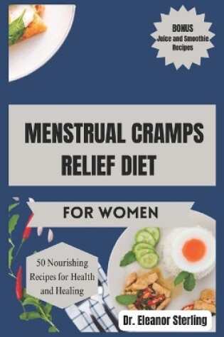 Cover of Menstrual Cramps Relief Diet for Women