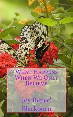 Book cover for What Happens When We Only Believe