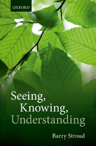 Cover of Seeing, Knowing, Understanding