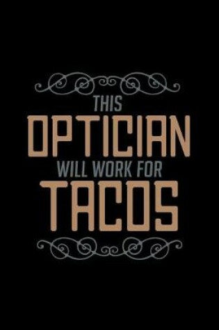 Cover of This optician will work for tacos