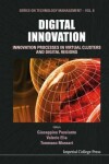 Book cover for Digital Innovation: Innovation Processes In Virtual Clusters And Digital Regions