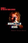 Book cover for Higher Than Jesus