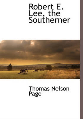 Book cover for Robert E. Lee, the Southerner