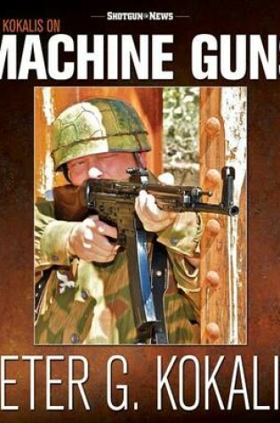 Cover of Kokalis on Machine Guns