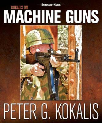 Book cover for Kokalis on Machine Guns