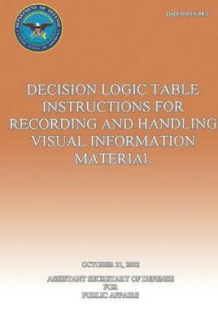 Cover of Decision Logic Table Instructions for Recording and Handling Visual Information Material (DoD 5040.6-M-1)