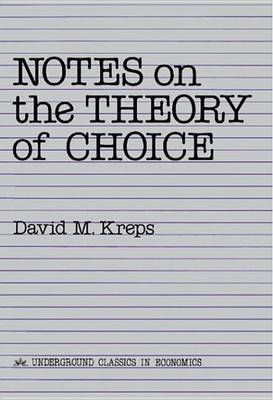 Book cover for Notes On The Theory Of Choice