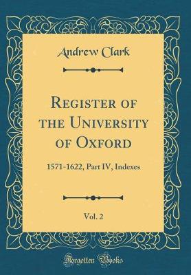 Book cover for Register of the University of Oxford, Vol. 2