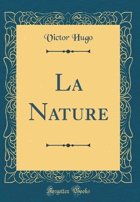 Book cover for La Nature (Classic Reprint)