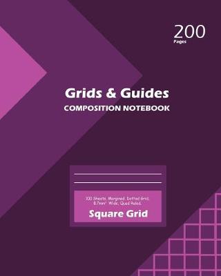 Book cover for Grids and Guides Square Grid, Quad Ruled, Composition Notebook, 100 Sheets, Large Size 8 x 10 Inch Purple Cover