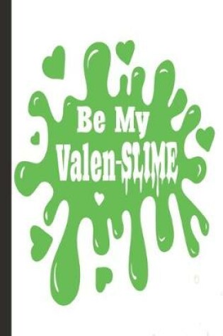 Cover of Be My Valen-Slime