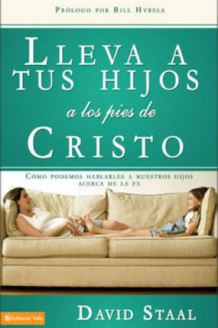 Cover of Lleva Tu Hijo a Los Pies De Cristo