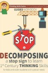 Book cover for Decomposing a Stop Sign to Learn 21st Century Thinking Skills for Kids and Older Students with Special Needs