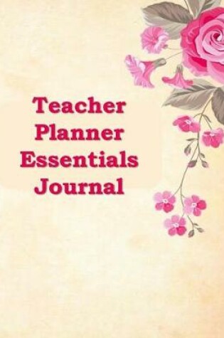 Cover of Teacher Planner Essentials Journal