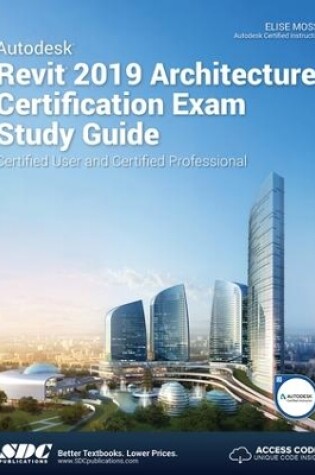 Cover of Autodesk Revit 2019 Architecture Certification Exam Study Guide