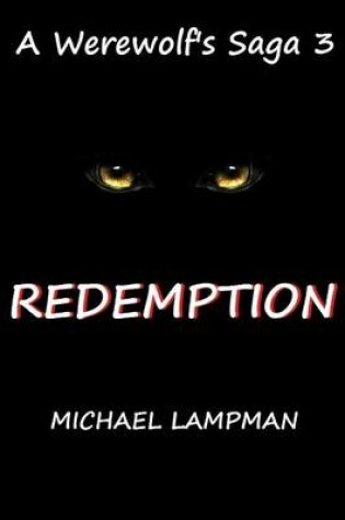 Cover of Redemption A Werewolf's Saga