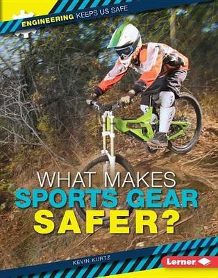 Book cover for What Makes Sports Gear Safer?