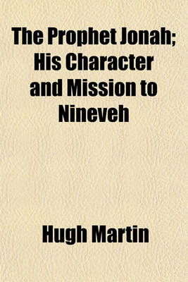 Book cover for The Prophet Jonah; His Character and Mission to Nineveh