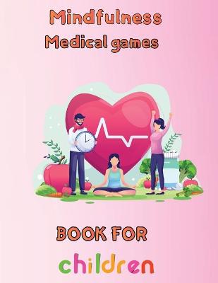 Book cover for Mindfulness Medical Games Book for Children