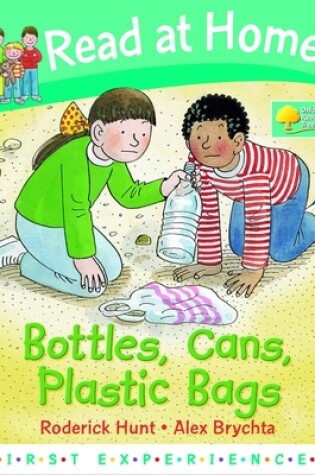 Cover of Read at Home: First Experiences: Bottles, Cans, Plastic Bags