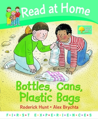 Book cover for Read at Home: First Experiences: Bottles, Cans, Plastic Bags