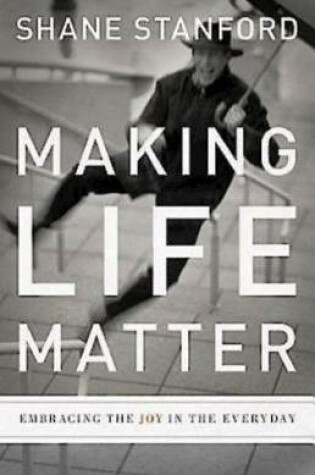 Cover of Making Life Matter