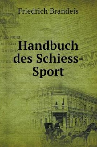 Cover of Handbuch des Schiess-Sport