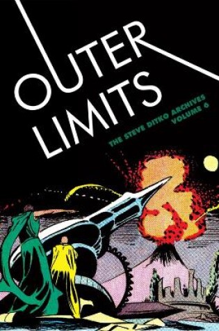 Cover of Outer Limits: The Steve Ditko Archives Vol. 6