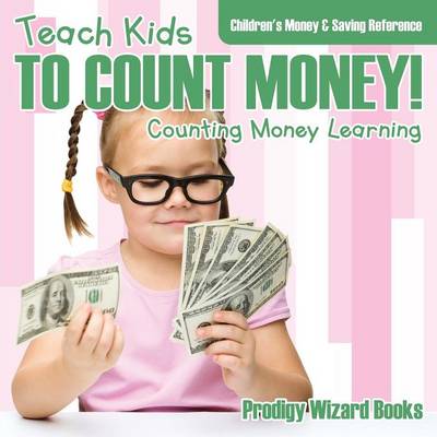 Book cover for Teach Kids To Count Money! - Counting Money Learning