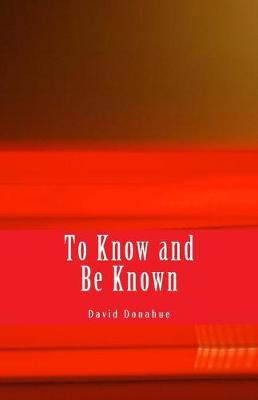 Book cover for To Know and Be Known