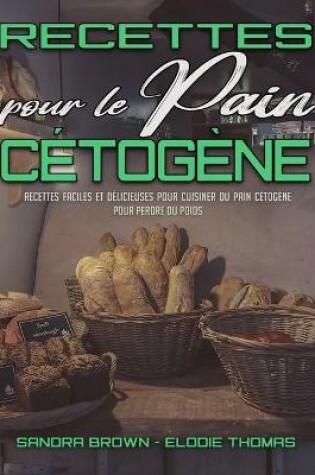 Cover of Recettes Pour Le Pain Cetogene