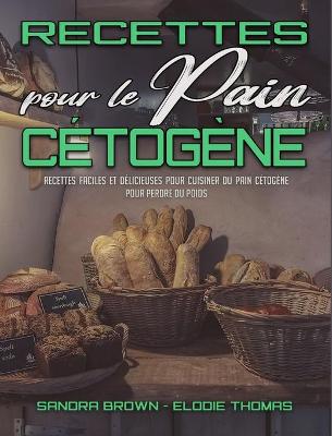 Book cover for Recettes Pour Le Pain Cétogène