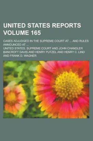 Cover of United States Reports; Cases Adjudged in the Supreme Court at ... and Rules Announced at ... Volume 165