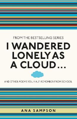 Book cover for I Wandered Lonely as a Cloud...