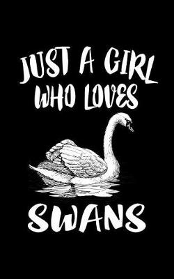 Book cover for Just A Girl Who Loves Swans