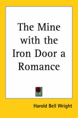 Cover of The Mine with the Iron Door a Romance