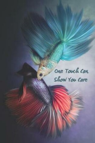 Cover of One Touch Can Show You Care