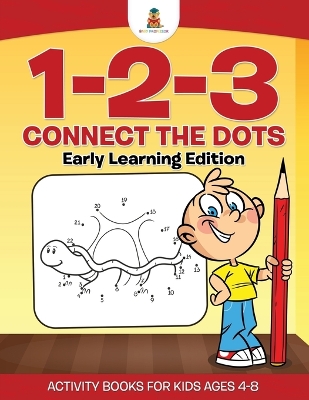 Book cover for 1-2-3 Connect the Dots Early Learning Edition Activity Books For Kids Ages 4-8