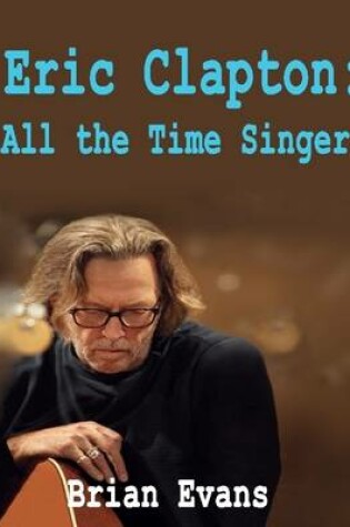 Cover of Eric Clapton: All the Time Singer