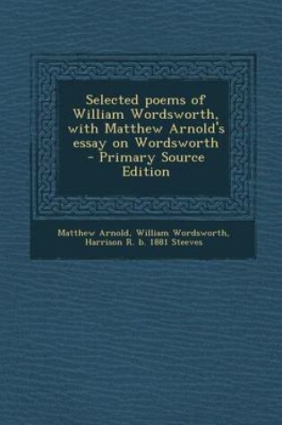 Cover of Selected Poems of William Wordsworth, with Matthew Arnold's Essay on Wordsworth