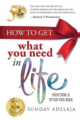 Book cover for How to get what you need in life