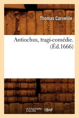 Book cover for Antiochus, Tragi-Comedie . (Ed.1666)