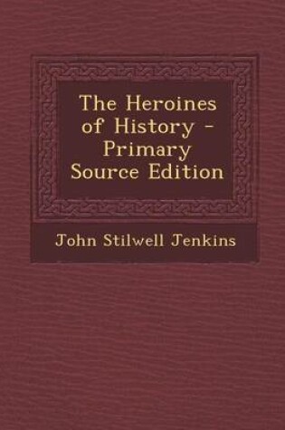 Cover of The Heroines of History