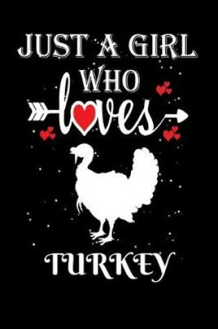 Cover of Just a Girl Who Loves Turkey