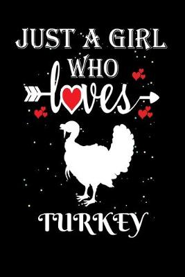 Book cover for Just a Girl Who Loves Turkey