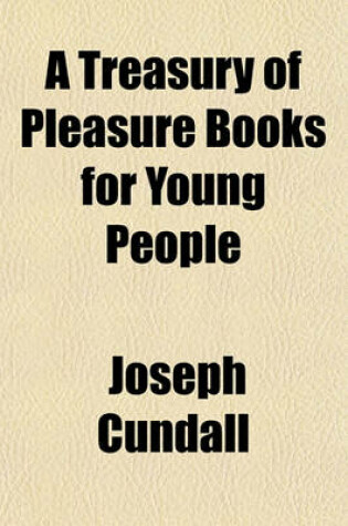 Cover of A Treasury of Pleasure Books for Young People