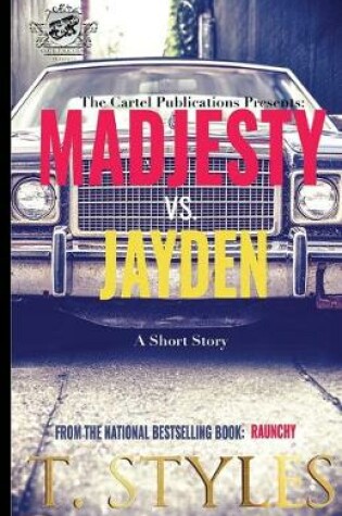 Cover of Madjesty vs. Jayden (The Cartel Publications Presents)