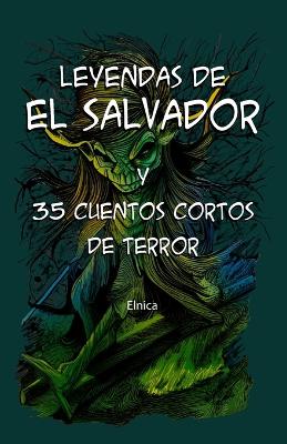 Book cover for Leyendas de el Salvador y 35 cuentos cortos de terror