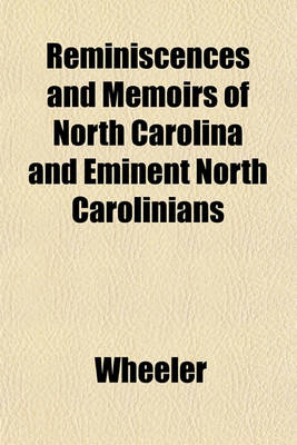 Book cover for Reminiscences and Memoirs of North Carolina and Eminent North Carolinians