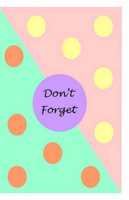 Book cover for Don't Forget......